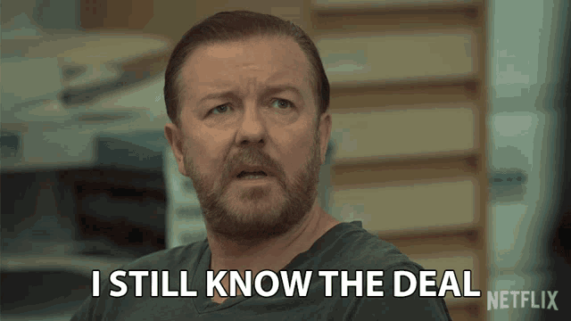 a man with a beard is saying i still know the deal netflix