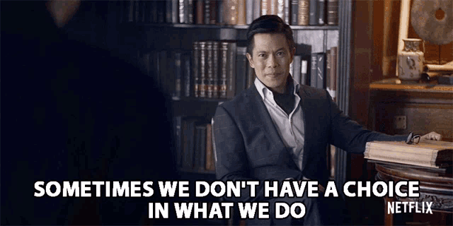 Sometimes We Dont Have A Choice In What We Do Byron Mann GIF - Sometimes We Dont Have A Choice In What We Do Byron Mann Uncle Six GIFs