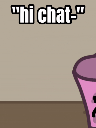 a cartoon character is standing next to a pink cup and says " hi chat "