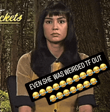 a picture of a woman with a caption that says " even she was weirded tf out " on it