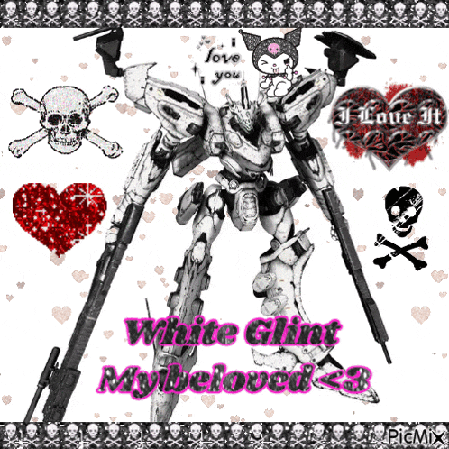 a robot is surrounded by skulls and crossbones and says " white glint my beloved "