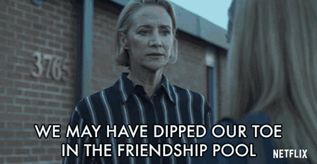 We May Have Dipped Our Toe In The Friendship Pool But Im Not Sure Were Gonna Swim Janet Mcteer GIF - We May Have Dipped Our Toe In The Friendship Pool But Im Not Sure Were Gonna Swim Janet Mcteer Helen Pierce GIFs