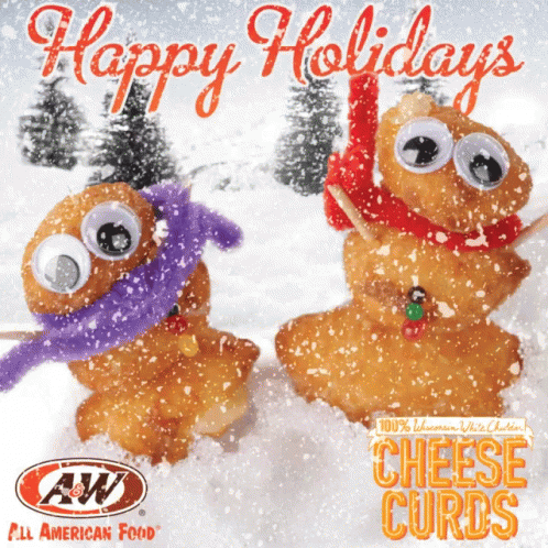 Cheese Curd Happy Holidays GIF - Cheese Curd Happy Holidays Aw Restaurants GIFs