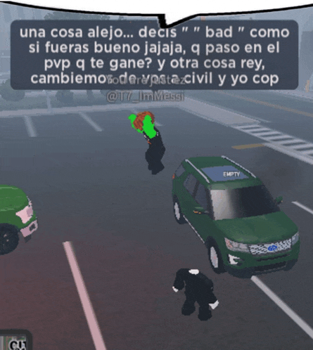a speech bubble says una cosa alejo decidis bad como si fueras bueno jajaja q paso en el pvp q te gane