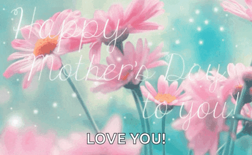 a mother 's day greeting card with pink flowers and the words happy mother 's day to you
