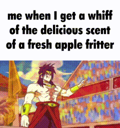 a cartoon character says me when i get whiff of the delicious scent of a fresh apple fritter