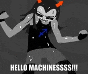 a cartoon character says hello machinessss
