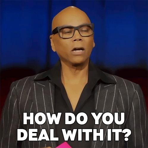 How Do You Deal With It Rupaul GIF - How Do You Deal With It Rupaul Rupaul’s Drag Race GIFs