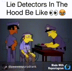 a cartoon of a police officer talking to a man with the caption lie detectors in the hood be like ..