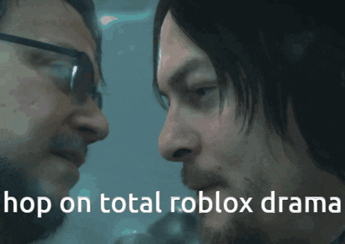 two men are looking at each other with the words hop on total roblox drama below them