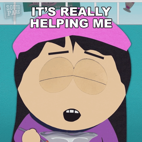 Its Really Helping Me Wendy Testaburger GIF - Its Really Helping Me Wendy Testaburger South Park Deep Learning GIFs
