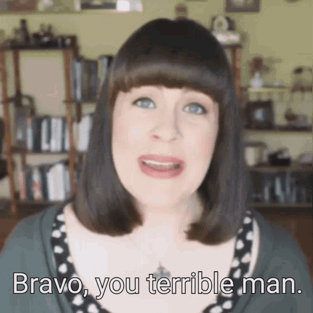 a woman says bravo you terrible man in a video