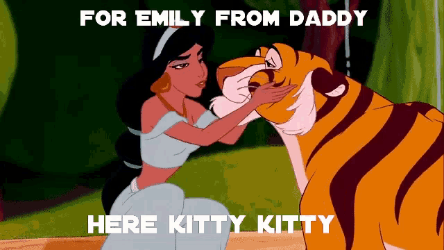 a cartoon of a woman petting a tiger with the words for emily from daddy here kitty kitty