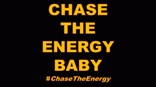 Chase The Energy GIF - Chase The Energy GIFs