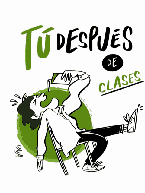 a drawing of a man laying on a chair with the words " tu despues de clases "