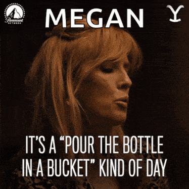 Its A Pour The Bottle In A Bucket Kind Of Day Beth Dutton GIF - Its A Pour The Bottle In A Bucket Kind Of Day Beth Dutton Kelly Reilly GIFs