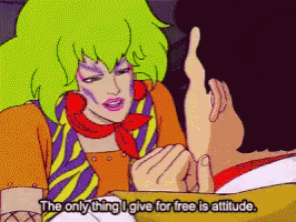 a cartoon of a woman talking to a man with the words " the only thing i give for free is attitude " below her