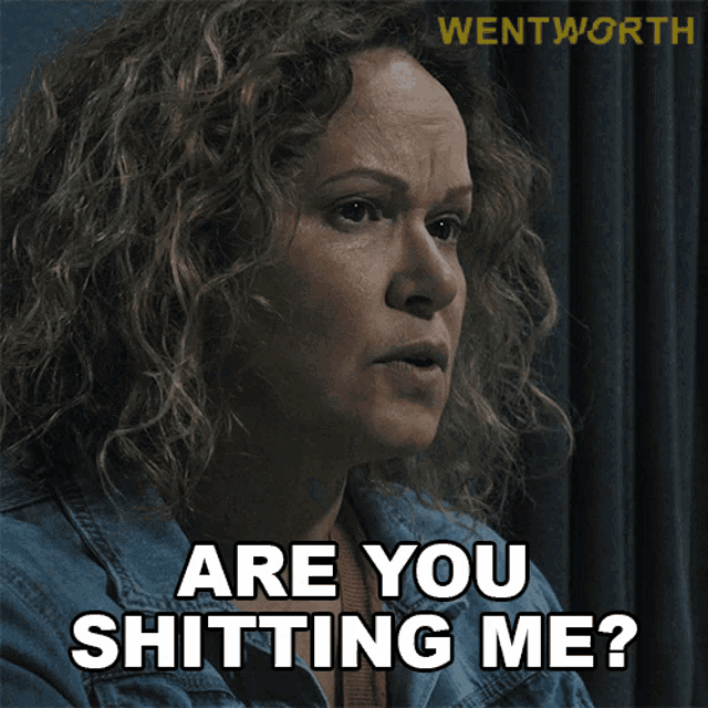 Are You Shitting Me Rita Connors GIF - Are You Shitting Me Rita Connors Wentworth GIFs