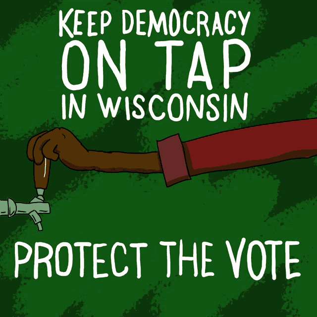 Keep Democracy Democracy GIF - Keep Democracy Democracy Keep Democracy On Tap In Wisconsin GIFs