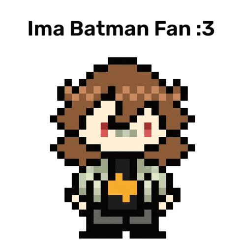 a pixel art of a person with the words ima batman fan : 3