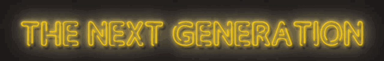 a neon sign that says the next generation in yellow letters