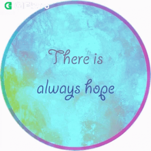 There Is Always Hope Gifkaro GIF - There Is Always Hope Gifkaro Hope Is Always Present GIFs
