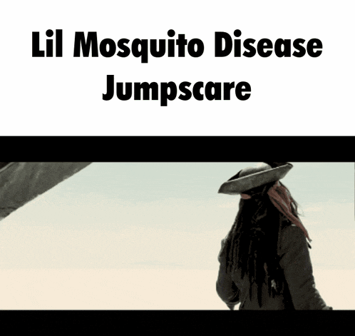 a poster for lil mosquito disease jumpscare with a picture of a pirate