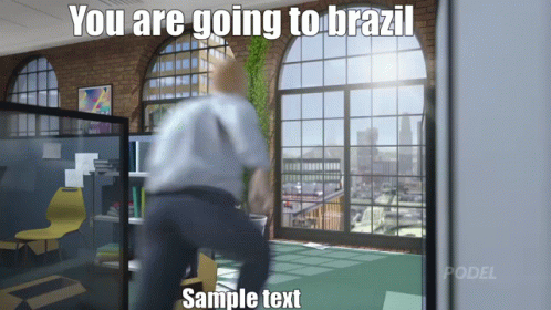 You Are Going To Brazil Brazil GIF - You Are Going To Brazil Brazil Window GIFs