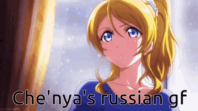 a picture of a girl with the words che nya 's russian gf on the bottom