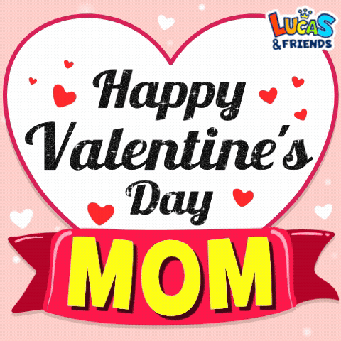 Happy Valentines Day Mom Valentines For Mom GIF - Happy Valentines Day Mom Valentines For Mom Mom Valentine GIFs