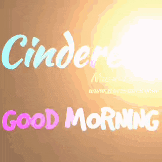 cinderella and good morning written on a wall