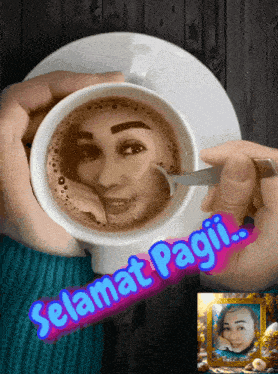 a person holding a cup of coffee with a picture of a woman on it and the words selamat pagii