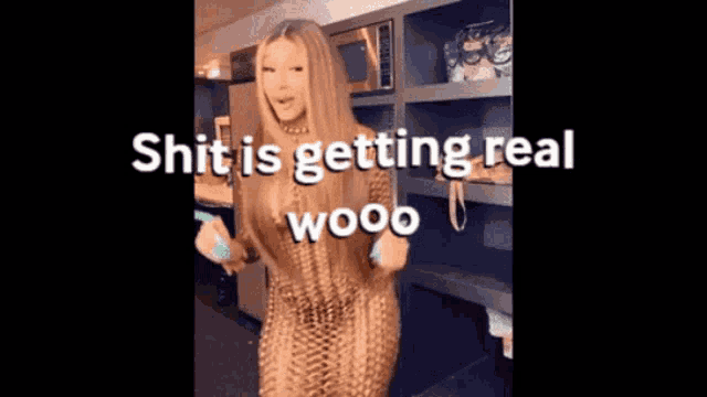 a woman in a gold dress is dancing with the words shit is getting real wooo behind her