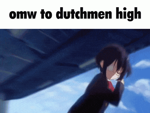 a picture of a girl with the words omw to dutchmen high below her