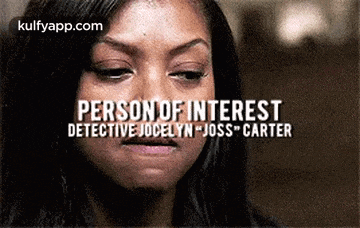 a close up of a woman 's face with the words person of interest detective jocelyn joss carter .