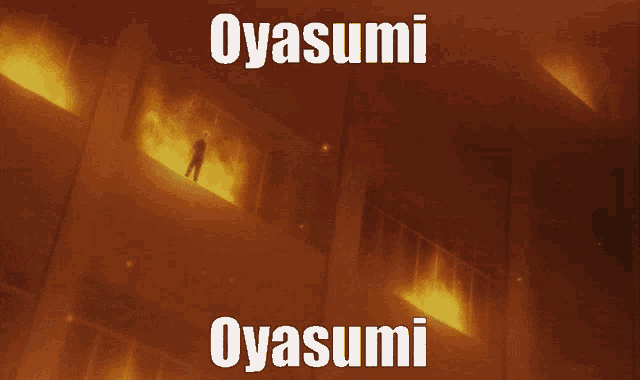 a picture of a burning building with the words oyasumi oyasumi on the bottom