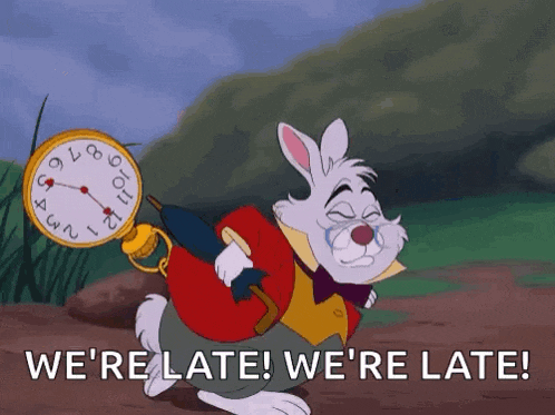 the white rabbit from alice in wonderland is running with a pocket watch on his back and says we 're late !