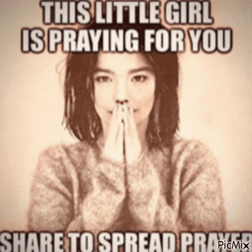 a little girl is praying for you share to spread prayer picmix
