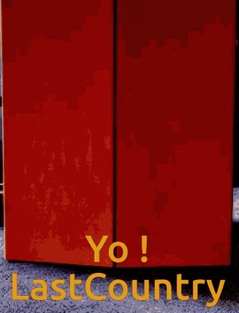 a poster that says yo last country