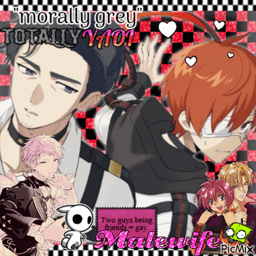 a poster that says morally grey totally yaoi and malewife