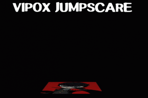 Vipox Vipox Jumpscare GIF - Vipox Vipox Jumpscare GIFs
