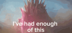 a picture of a pink object with the words i 've had enough of this