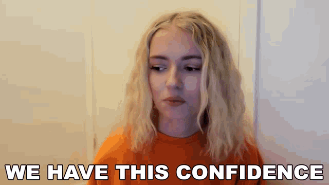 a woman says we have this confidence in front of her