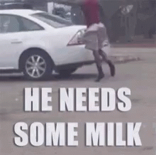 He Needs Milk He Needs Some Milk GIF - He Needs Milk He Needs Some Milk Stumble GIFs