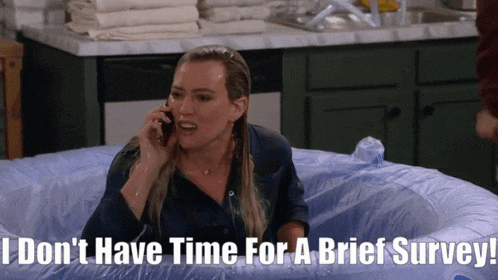 a woman in a bathtub talking on a cell phone with the words i don 't have time for a brief survey