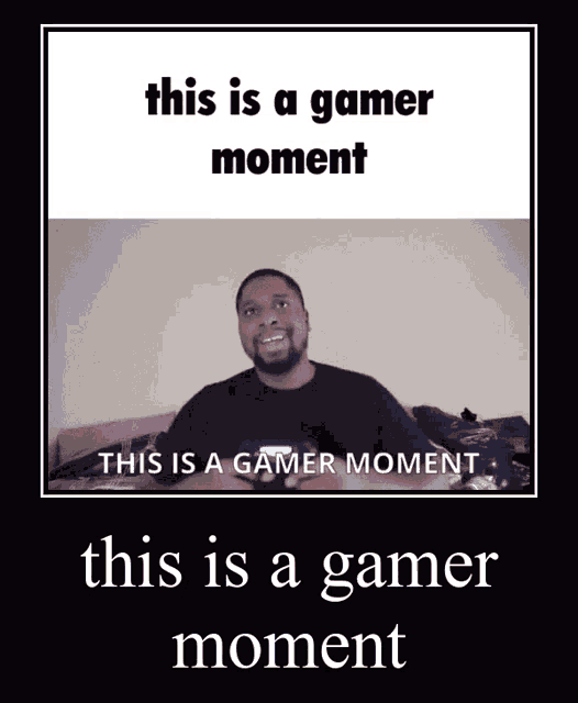 Gamer Moment This Is A Certified Gamer Moment GIF