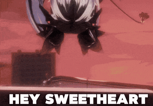 a poster that says hey sweetheart with a cartoon character