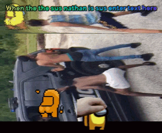 a cartoon of a man laying on the back of a car with the words when the sus nathan is sus enter text here