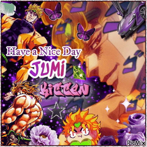 a picture of dio from jojo 's bizarre adventure and the words have a nice day