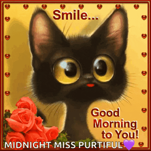 a picture of a black cat with roses and the words good morning to you